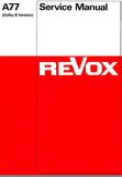 STUDER REVOX A77 STEREO REEL TO REEL TAPE RECORDER DOLBY B SYSTEM SERVICE MANUAL INC BLK DIAGS SCHEMS PCBS AND PARTS LIST 28 PAGES ENG