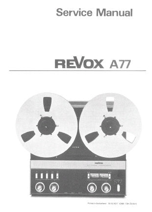 STUDER REVOX A77 STEREO REEL TO REEL TAPE RECORDER SERVICE MANUAL INC BLK DIAGS SCHEMS PCBS AND PARTS LIST 112 PAGES ENG