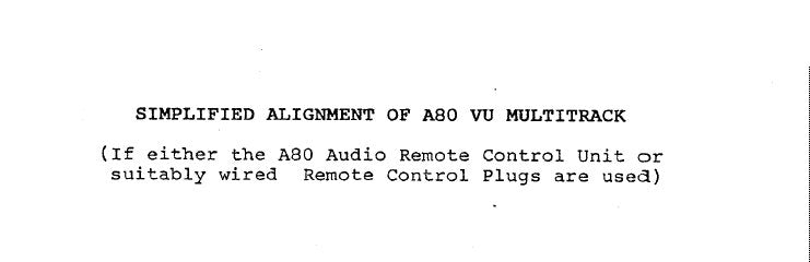 STUDER REVOX A80VU MULTITRACK REEL TO REEL TAPE RECORDER SIMPLIFIED AUDIO ALIGNMENT INSTRUCTIONS INC BLK DIAG 3 PAGES ENG