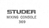 STUDER REVOX 369 MIXING CONSOLE OPERATING AND SERVICE INSTRUCTIONS INC BLK DIAGS SCHEMS PCBS AND PARTS LIST 93 PAGES ENG DEUT