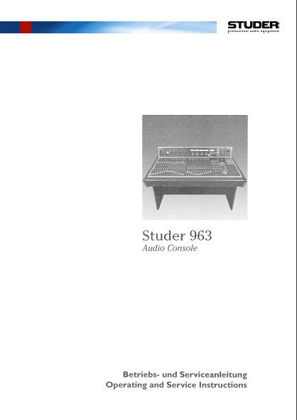 STUDER REVOX 963 AUDIO CONSOLE OPERATING AND SERVICE INSTRUCTIONS INC BLK DIAGS SCHEMS PCBS AND PARTS LIST 220 PAGES ENG DEUT