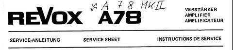STUDER REVOX A78MKII STEREO AMPLIFIER SERVICE SHEET INC SCHEM DIAG TRSHOOT GUIDE AND PARTS LIST 5 PAGES ENG DEUT FRANC