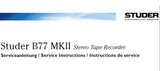 STUDER REVOX B77 MKI MKII REEL TO REEL STEREO TAPE RECORDER SERVICE INSTRUCTIONS INC BLK DIAGS SCHEM DIAGS PCB'S AND PARTS LIST 153 PAGES ENG DEUT FRANC
