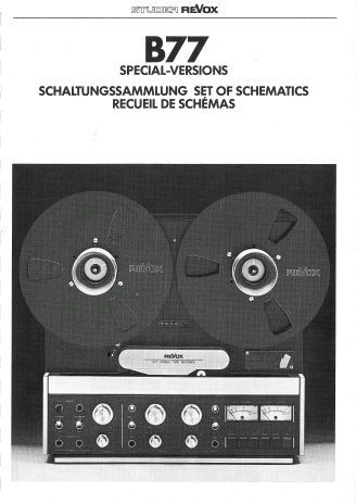 STUDER REVOX B77 REEL TO REEL STEREO TAPE RECORDER SPECIAL VERSIONS SET OF SCHEMATICS 85 PAGES ENG DEUT FRANC