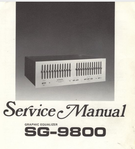 PIONEER SG-9800 GRAPHIC EQUALIZER SERVICE MANUAL INC BLK DIAG PCBS SCHEM DIAGS AND PARTS LIST 31 PAGES ENG