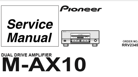 PIONEER M-AX10 DUAL DRIVE AMPLIFIER SERVICE MANUAL INC BLK DIAGS PCBS SCHEM DIAGS AND PARTS LIST 61 PAGES ENG