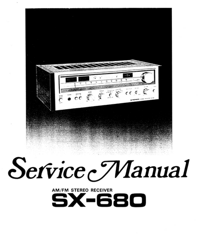 PIONEER SX-680 SX-690  AM FM STEREO RECEIVER SERVICE MANUAL INC BLK DIAG PCBS SCHEM DIAGS AND PARTS LIST 41 PAGES ENG