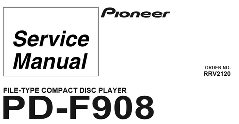 PIONEER PD-F908 (RRV2120) CD PLAYER SERVICE MANUAL INC SCHEM DIAG 8 PAGES ENG
