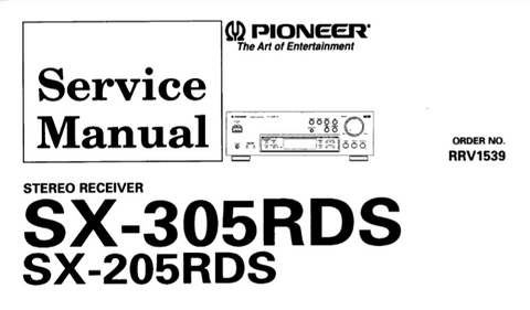 PIONEER SX-305RDS SX-205RDS STEREO RECEIVER SERVICE MANUAL INC BLK DIAG PCBS SCHEM DIAGS AND PARTS LIST 25 PAGES ENG