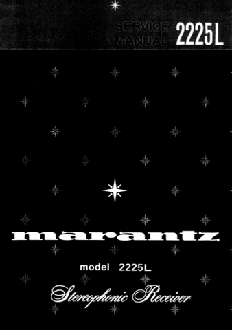MARANTZ 2225L STEREOPHONIC RECEIVER SERVICE MANUAL INC PCBS SCHEM DIAGS AND PARTS LIST 32 PAGES ENG