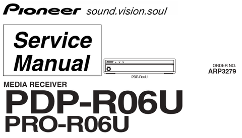 PIONEER PDP-R06U PDP PRO-R06U MEDIA RECEIVER SERVICE MANUAL INC BLK DIAGS PCBS AND PARTS LIST 104 PAGE ENG