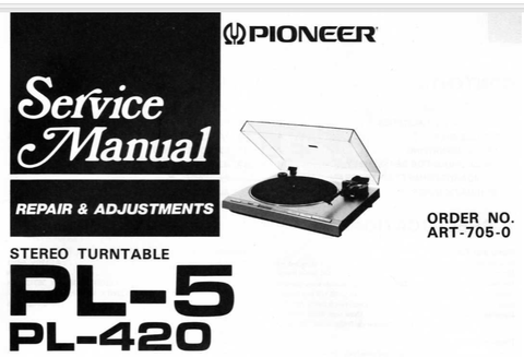 PIONEER PL-5 PL-420 STEREO TURNTABLE SERVICE MANUAL INC BLK DIAG PCBS SCHEM DIAG AND PARTS LIST 34 PAGES ENG