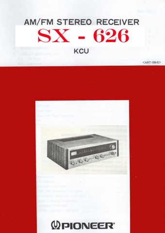 PIONEER SX-626 AM FM STEREO RECEIVER SERVICE MANUAL INC BLK DIAG PCBS SCHEM DIAGS AND PARTS LIST 49 PAGES ENG
