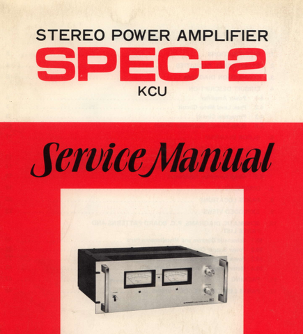 PIONEER SPEC-2 KCU STEREO POWER AMP SERVICE MANUAL INC CONN DIAG BLK DIAGS SCHEM DIAGS PCBS AND PARTS LIST 49 PAGES ENG
