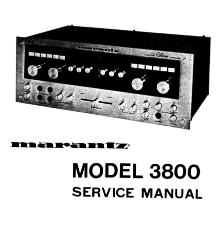 MARANTZ 3800 STEREO CONTROL CONSOLE SERVICE MANUAL INC PCBS SCHEM DIAG AND PARTS LIST 49 PAGES ENG