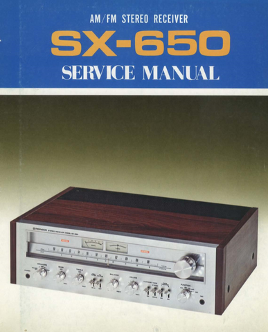 PIONEER SX-650 AM FM STEREO RECEIVER SERVICE MANUAL INC BLK DIAG PCBS SCHEM DIAGS AND PARTS LIST 102 PAGES ENG