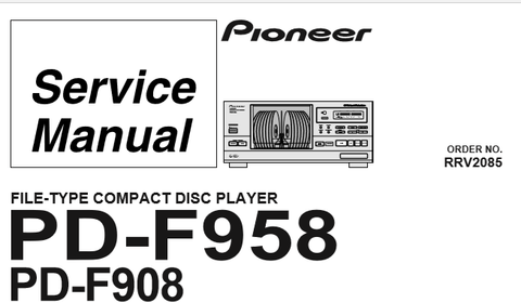 PIONEER PD-F958 (RRV2085) CD PLAYER SERVICE MANUAL INC PCBS SCHEM DIAG AND PARTS LIST 51 PAGES ENG