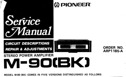 PIONEER M-90 BK STEREO POWER AMPLIFIER SERVICE MANUAL INC BLK DIAG PCBS SCHEM DIAG AND PARTS LIST 18 PAGES ENG