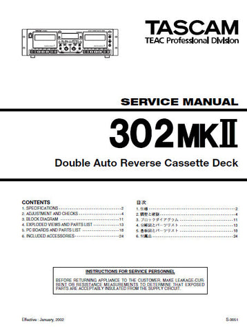 TASCAM 302mkII DOUBLE AUTO REVERSE CASSETTE DECK SERVICE MANUAL INC BLK DIAG PCBS SCHEM DIAGS AND PARTS LIST 32 PAGES ENG