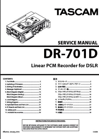 TASCAM DR-701D LINEAR PCM RECORDER FOR DSLR SERVICE MANUAL INC BLK DIAGS PCBS LEVEL DIAG WIRING DIAG AND PARTS LIST 30 PAGES ENG