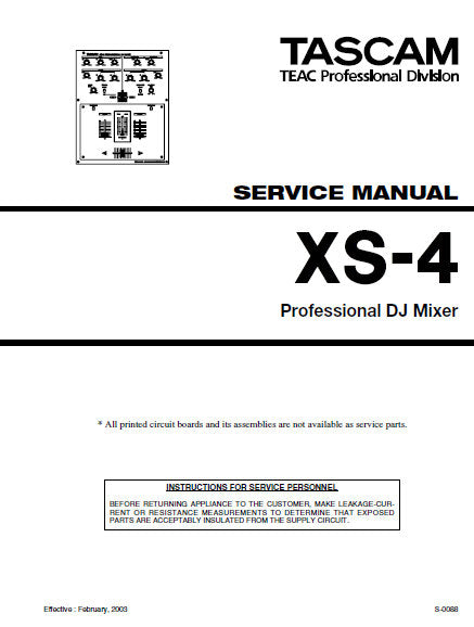 TASCAM XS-4 PROFESSIONAL DJ MIXER SERVICE MANUAL INC BLK DIAG PCBS SCHEM DIAGS AND PARTS LIST 14 PAGES ENG