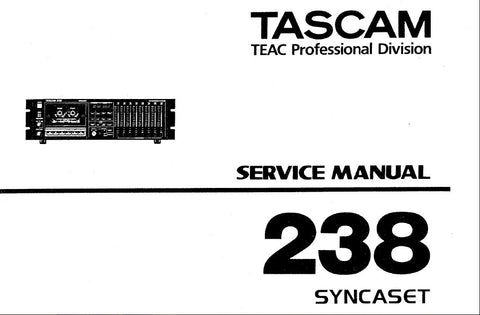 TASCAM 238 SYNCASET 8 TRACK COMPACT TAPE RECORDER SERVICE MANUAL INC BLK DIAGS LEVEL DIAG SCHEMS PCBS AND PARTS LIST 43 PAGES ENG JP