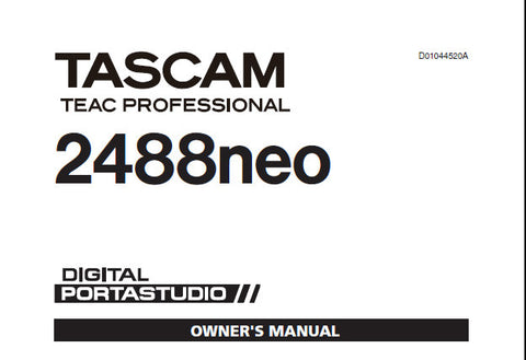 TASCAM 2488neo DIGITAL PORTASTUDIO OWNER'S MANUAL INC BLK DIAG AND LEVEL DIAG 124 PAGES ENG