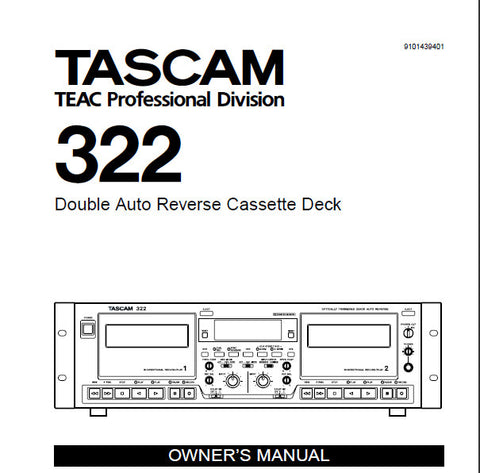 TASCAM 322 DOUBLE AUTO REVERSE STEREO CASSETTE TAPE DECK OWNER'S MANUAL INC CONN DIAGS BLK DIAG AND TRSHOOT GUIDE 20 PAGES ENG