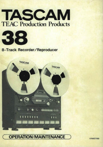 TASCAM 38 8 TRACK RECORDER REPRODUCER OPERATION MAINTENANCE MANUAL INC BLK DIAGS PCBS AND PARTS LIST 99 PAGES ENG
