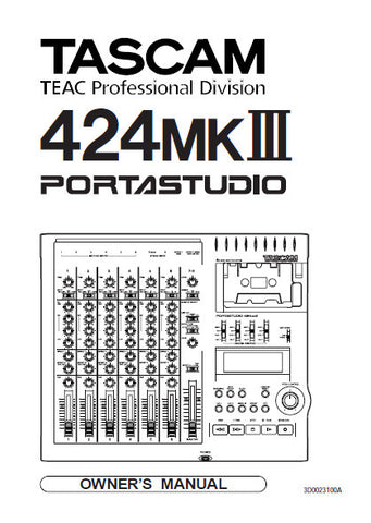 TASCAM 424MKIII PORTASTUDIO 4 TRACK MULTITRACK MASTER CASSETTE TAPE RECORDER 8 INPUT OUTPUT MIXER WORKSTATION OWNER'S MANUAL INC CONN DIAGS BLK DIAG LEVEL DIAG AND TRSHOOT GUIDE 48 PAGES ENG