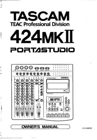 TASCAM 424MKII PORTASTUDIO 4 TRACK MULTITRACK MASTER CASSETTE TAPE RECORDER BX2 MIXER WORKSTATION OWNER'S MANUAL INC CONN DIAGS 38 PAGES ENG