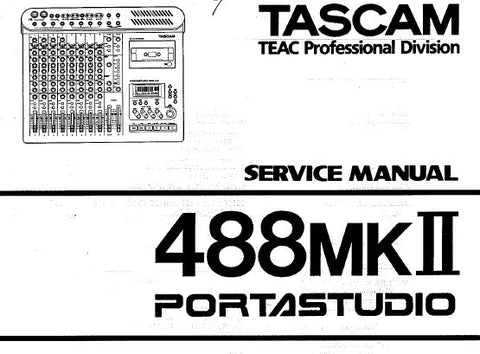 TASCAM 488MKII PORTASTUDIO SERVICE  MANUAL INC BLK DIAGS LEVEL DIAG SCHEM DIAGS PCB'S AND PARTS LIST 62 PAGES ENG