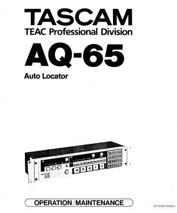 TASCAM AQ-65 AUTO LOCATOR OPERATION MAINTENANCE INC BLK DIAGS SCHEM DIAGS PCB'S AND PARTS LIST 36 PAGES ENG