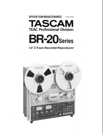 TASCAM BR-20 SERIES QUARTER INCH 2 TRACK RECORDER REPRODUCER OPERATION MAINTENANCE MANUAL INC BLK DIAGS AND LEVEL DIAG 33 PAGES ENG