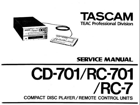 TASCAM CD-701 CD PLAYER RC-701 RC-7 REMOTE CONTROL UNITS SERVICE MANUAL INC BLK DIAGS SCHEM DIAGS PCB'S AND PARTS LIST 54 PAGES ENG