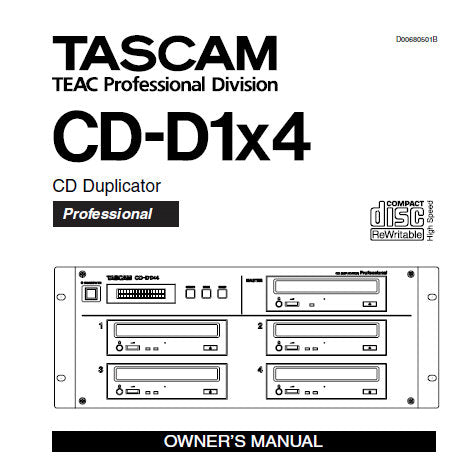 TASCAM CD-D1x4 PROFESSIONAL CD DUPLICATOR OWNER'S MANUAL INC TRSHOOT GUIDE 22 PAGES ENG