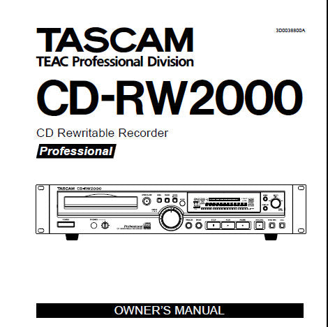 TASCAM CD-RW2000 PROFESSIONAL CD REWRITABLE RECORDER OWNER'S MANUAL INC TRSHOOT GUIDE 32 PAGES ENG