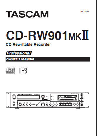 TASCAM CD-RW901MKII PROFESSIONAL CD REWRITABLE RECORDER OWNER'S MANUAL INC CONN DIAG AND TRSHOOT GUIDE 44 PAGES ENG