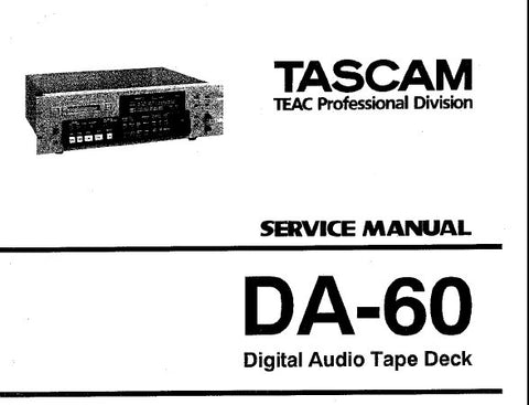 TASCAM DA-60 DIGITAL AUDIO TAPE DECK SERVICE MANUAL INC BLK DIAGS PCB'S AND PARTS LIST 63 PAGES ENG