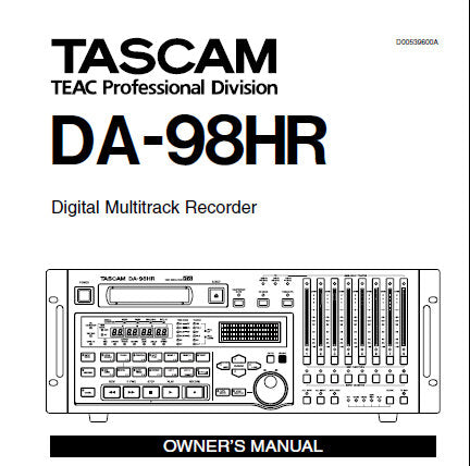 TASCAM DA-98HR DIGITAL MULTITRACK RECORDER OWNER'S MANUAL INC CONN DIAGS 100 PAGES ENG