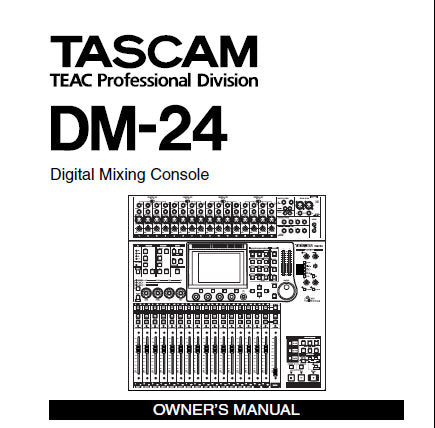 TASCAM DM-24 DIGITAL MIXING CONSOLE OWNER'S MANUAL INC CONN DIAGS BLK DIAGS LEVEL DIAG AND TRSHOOT GUIDE 212 PAGES ENG