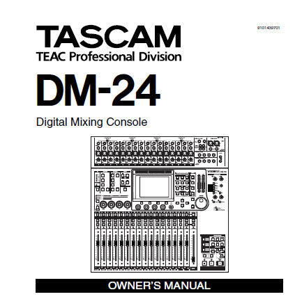 TASCAM DM-24 DIGITAL MIXING CONSOLE OWNER'S MANUAL INC CONN DIAGS BLK DIAGS LEVEL DIAG AND TRSHOOT GUIDE 146 PAGES ENG