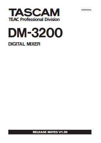 TASCAM DM-3200 DIGITAL MIXING CONSOLE RELEASE NOTES VER 1.50 26 PAGES ENG