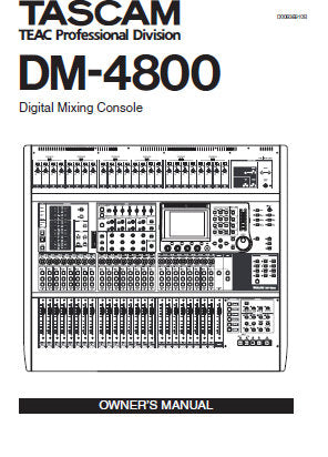 TASCAM DM-4800 DIGITAL MIXING CONSOLE OWNER'S MANUAL INC BLK DIAG LEVEL DIAG AND TRSHOOT GUIDE 138 PAGES ENG