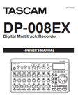 TASCAM DP-008EX DIGITAL MULTITRACK RECORDER OWNER'S MANUAL INC CONN DIAGS BLK DIAG AND TRSHOOT GUIDE 92 PAGES ENG