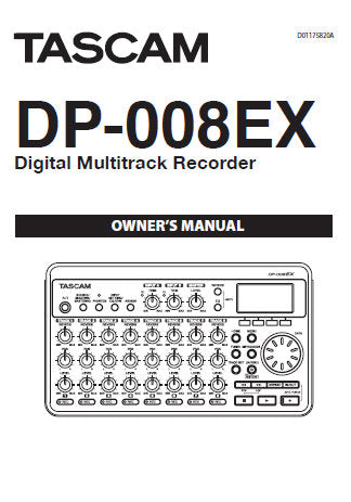 TASCAM DP-008EX DIGITAL MULTITRACK RECORDER OWNER'S MANUAL INC CONN DIAGS BLK DIAG AND TRSHOOT GUIDE 92 PAGES ENG