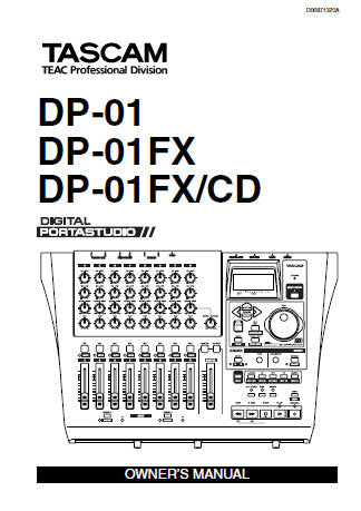 TASCAM DP-01 DP-01FX DP-01FX/CD DIGITAL PORTASTUDIO OWNER'S MANUAL INC CONN DIAG BLK DIAG AND TRSHOOT GUIDE 88 PAGES ENG