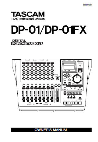 TASCAM DP-01 DP-01FX DIGITAL PORTASTUDIO OWNER'S MANUAL INC CONN DIAG BLK DIAG AND TRSHOOT GUIDE 68 PAGES ENG