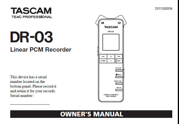 TASCAM DR-03 LINEAR PCM RECORDER OWNER'S MANUAL INC CONN DIAGS AND TRSHOOT GUIDE 108 PAGES ENG