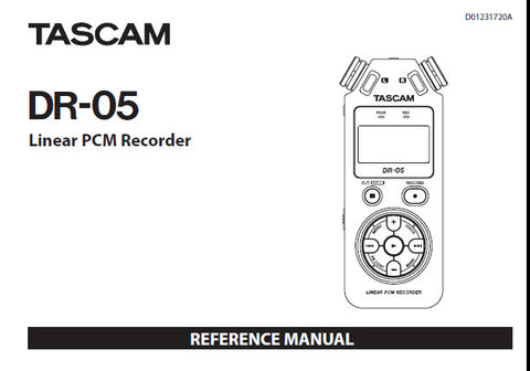 TASCAM DR-05 LINEAR PCM RECORDER REFERENCE MANUAL INC CONN DIAGS AND TRSHOOT GUIDE 112 PAGES ENG